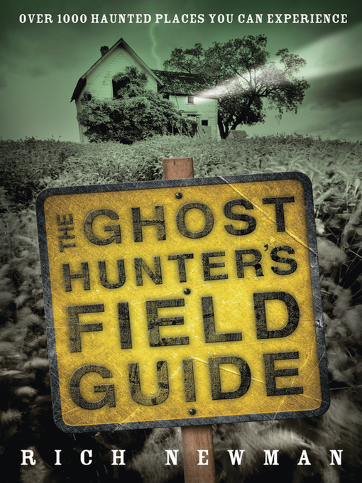 Title details for The Ghost Hunter's Field Guide by Rich Newman - Available